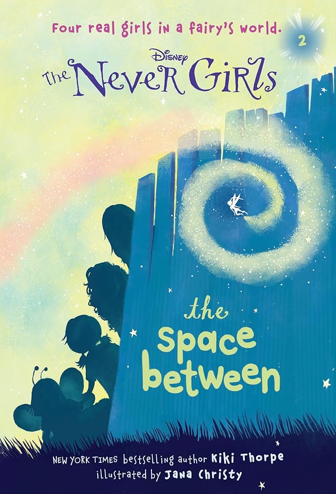 Never Girls #2: The Space Between (Disney: The Never Girls) cover image