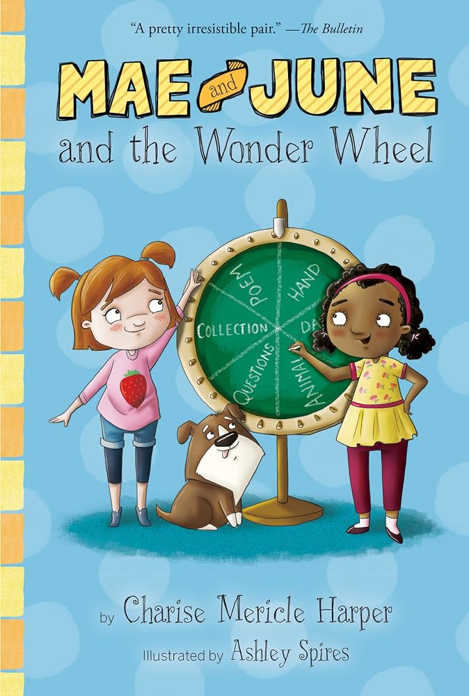 Mae and June and the Wonder Wheel: A Heartwarming Chapter Book About Friendship, Imagination, and a Talking Dog for Kids (Ages 6-9) cover image