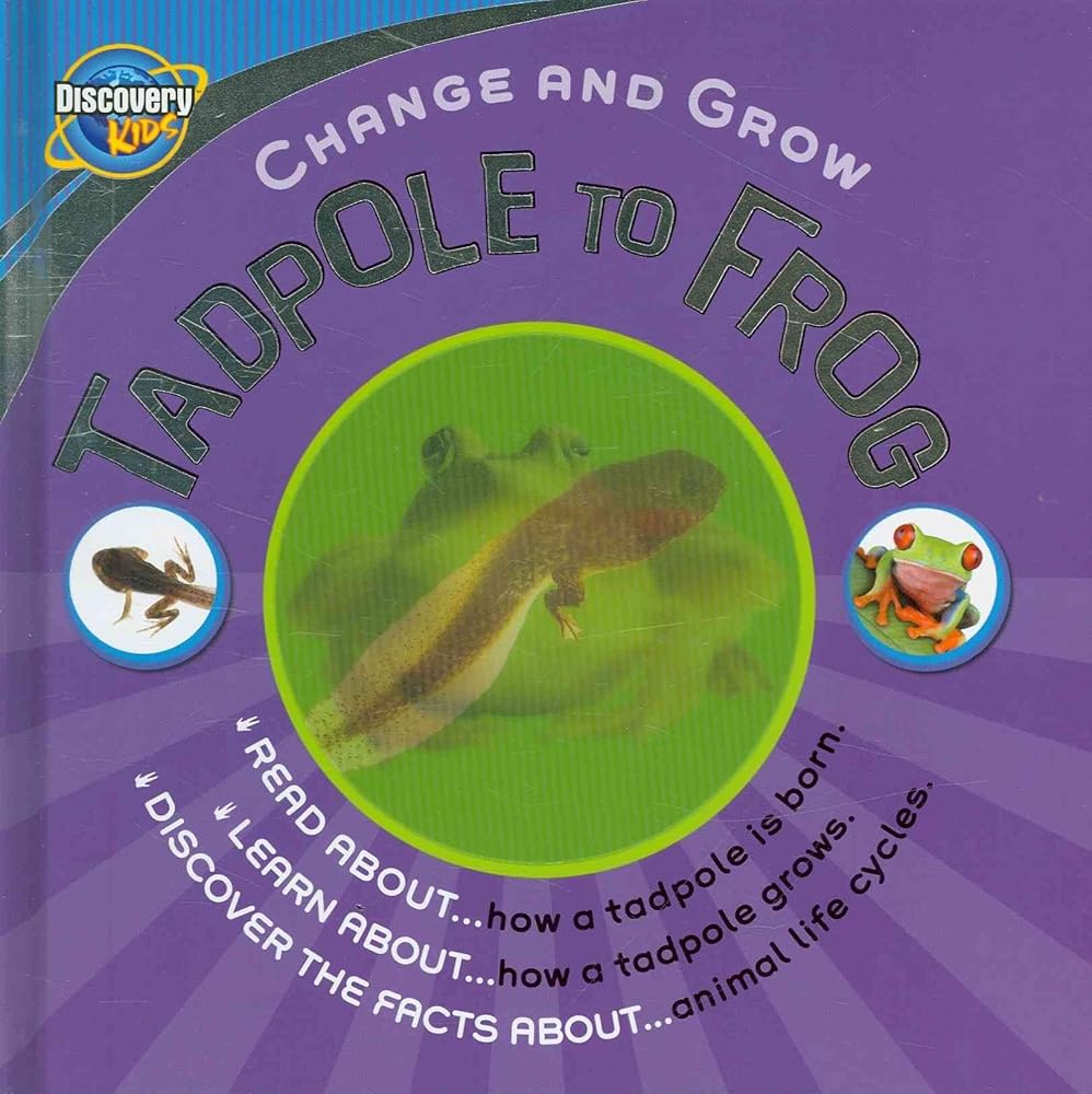 Tadpole to Frog (Change and Grow) cover image
