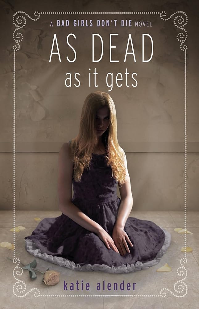 As Dead as it Gets (Bad Girls Don't Die, 3) cover image