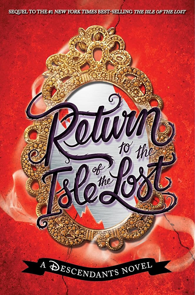 Return to the Isle of the Lost-A Descendants Novel, Book 2: A Descendants Novel (The Descendants) cover image