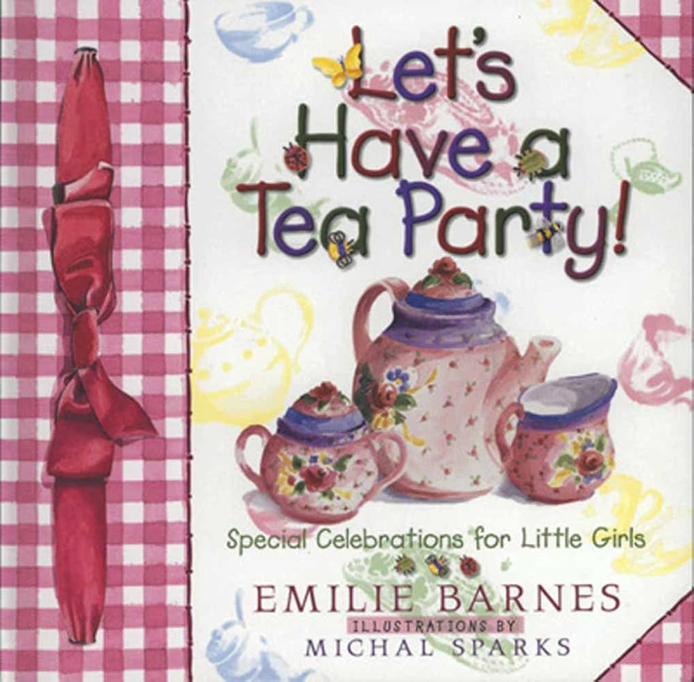 Let's Have a Tea Party!: Special Celebrations for Little Girls cover image