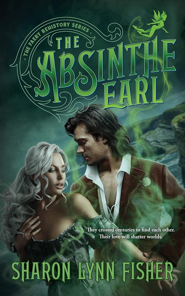The Absinthe Earl (Faery Rehistory Series, Book 1) (Faery Rehistory Series, 1) cover image