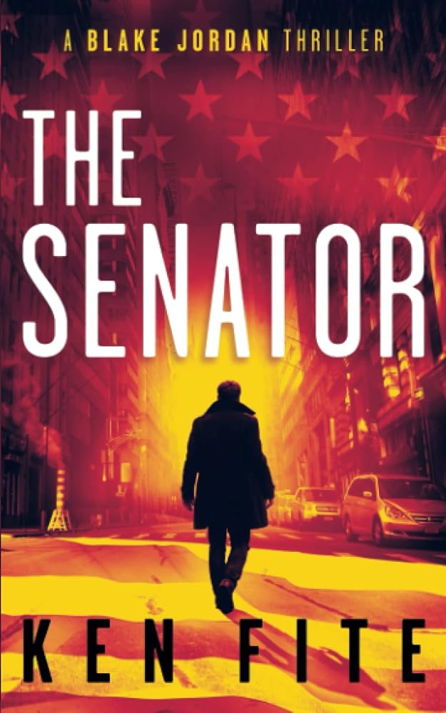 The Senator: A Blake Jordan Thriller (The Blake Jordan Series) cover image