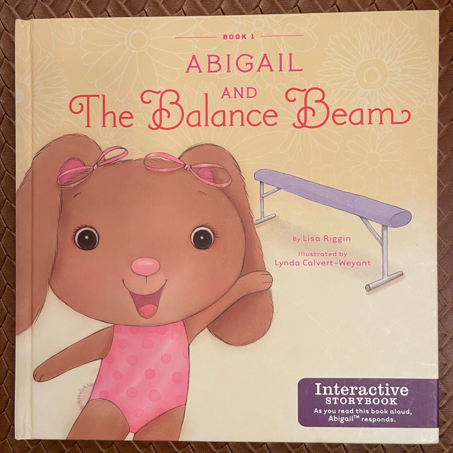 Abigail And The Balance Beam by Lisa Riggin, Lynda Calvert-Weyant (Illustrator)