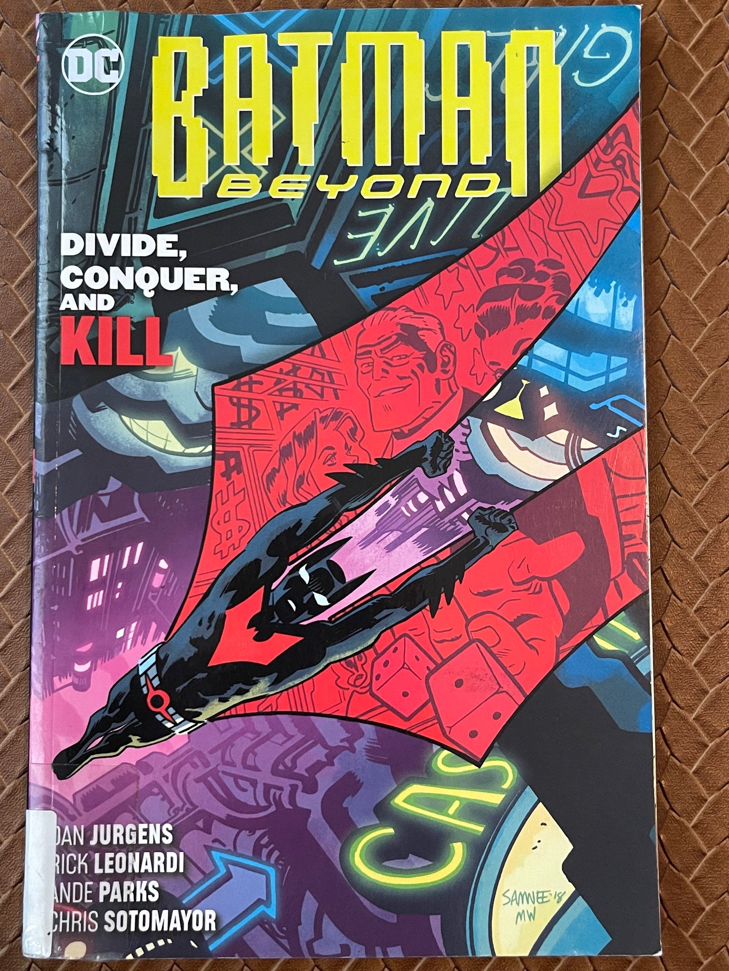 Batman Beyond, Volume 6: Divide, Conquer, and Kill by Dan Jurgens, Rick Leonardi (Illustrator), Ande Parks (Inker) , Chris Sotomayor (Colorist)