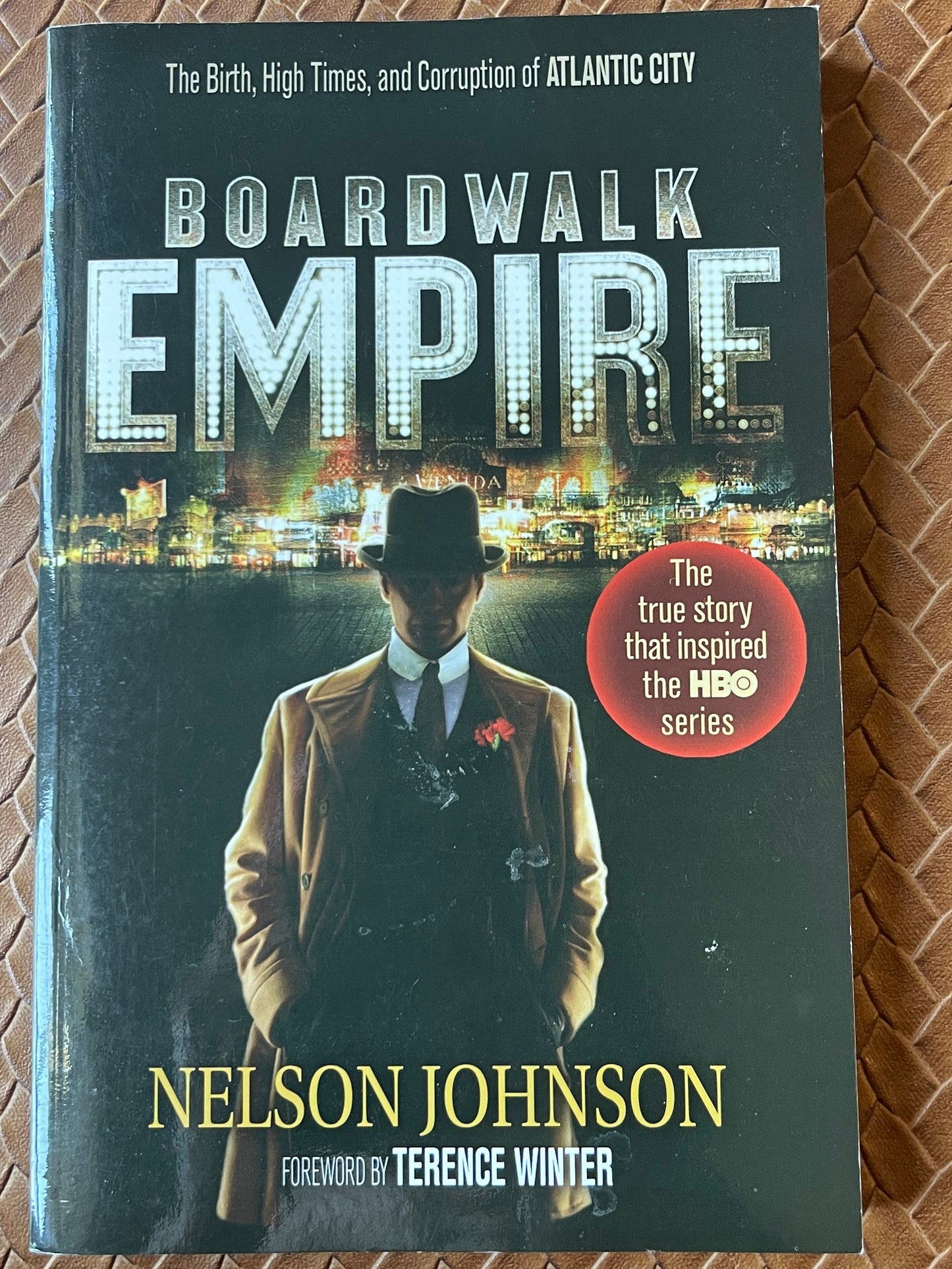 Boardwalk Empire: The Birth, High Times, and Corruption of Atlantic City by Nelson Johnson