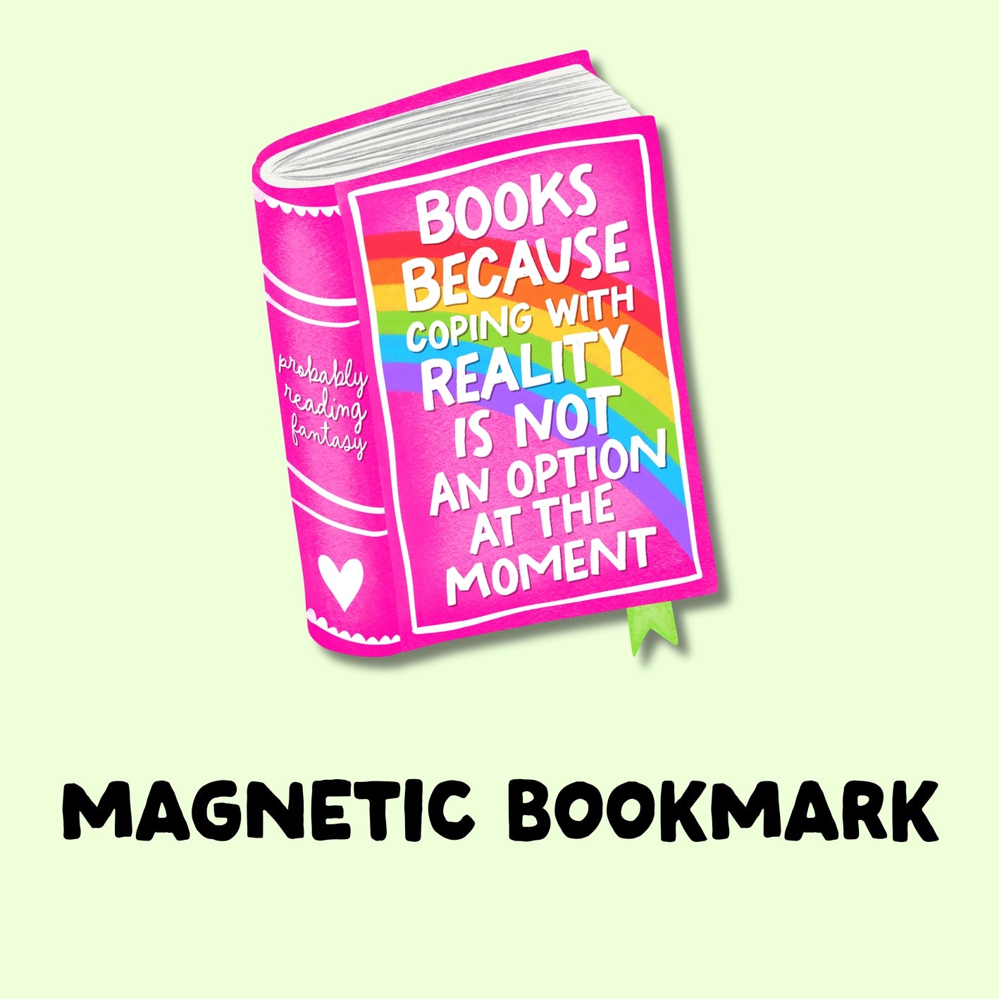 Books Because Coping with Reality Magnetic Bookmark