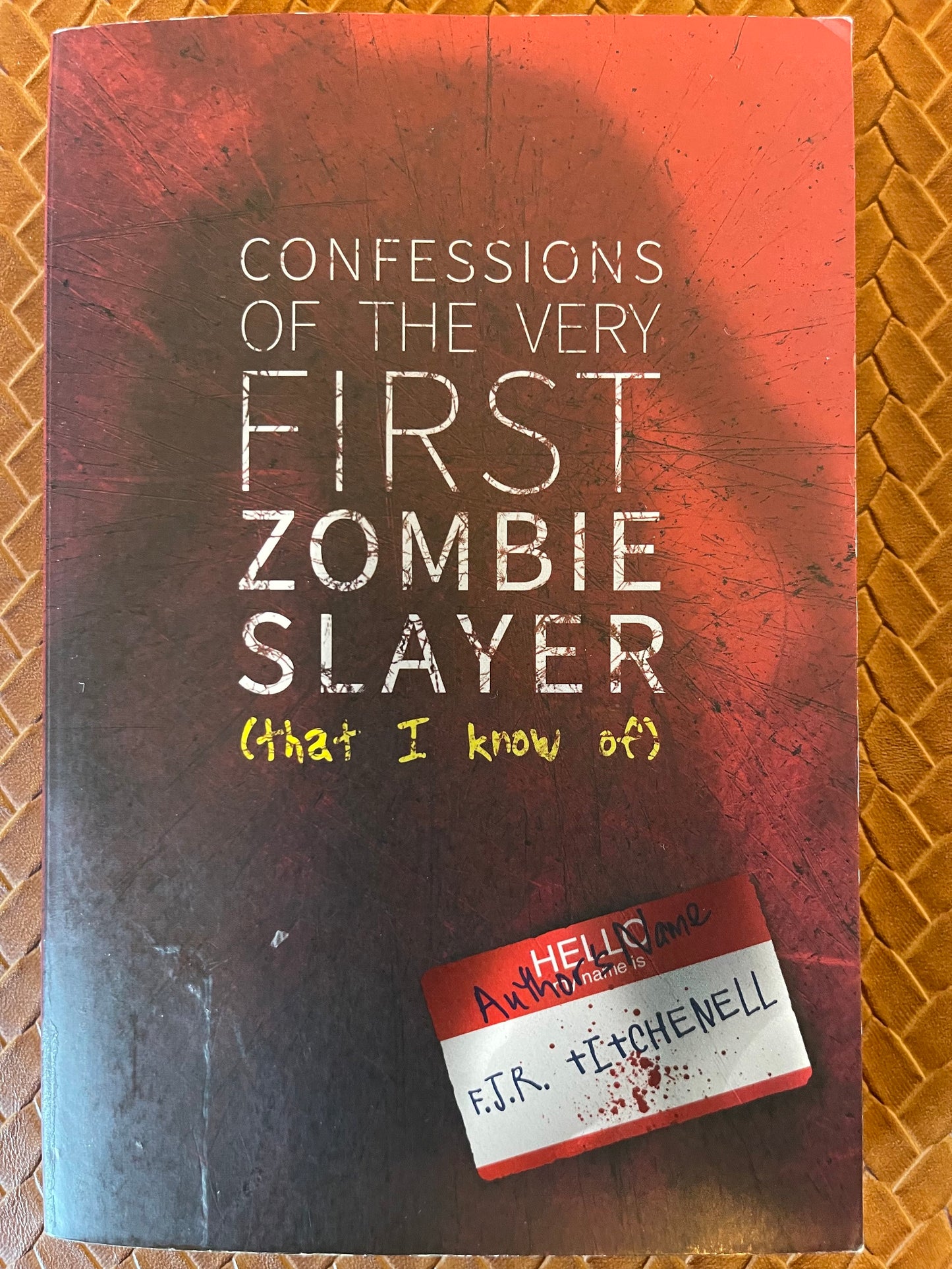 Confessions of the Very First Zombie Slayer by Fiona J.R. Titchenell