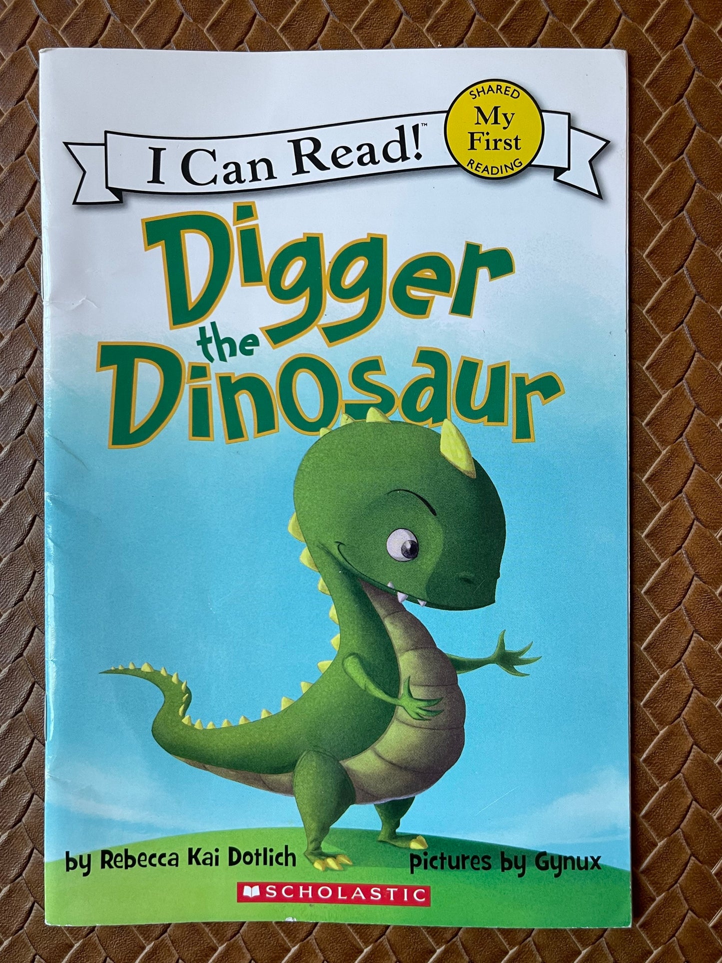 Digger the Dinosaur (I Can Read) by Rebecca Kai Dotlich, Gynux (Illustrator)