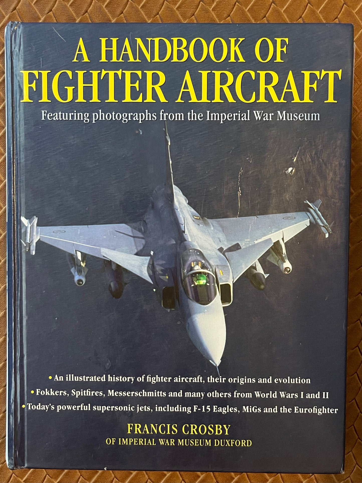 A Handbook Of Fighter Aircraft by Francis Crosby