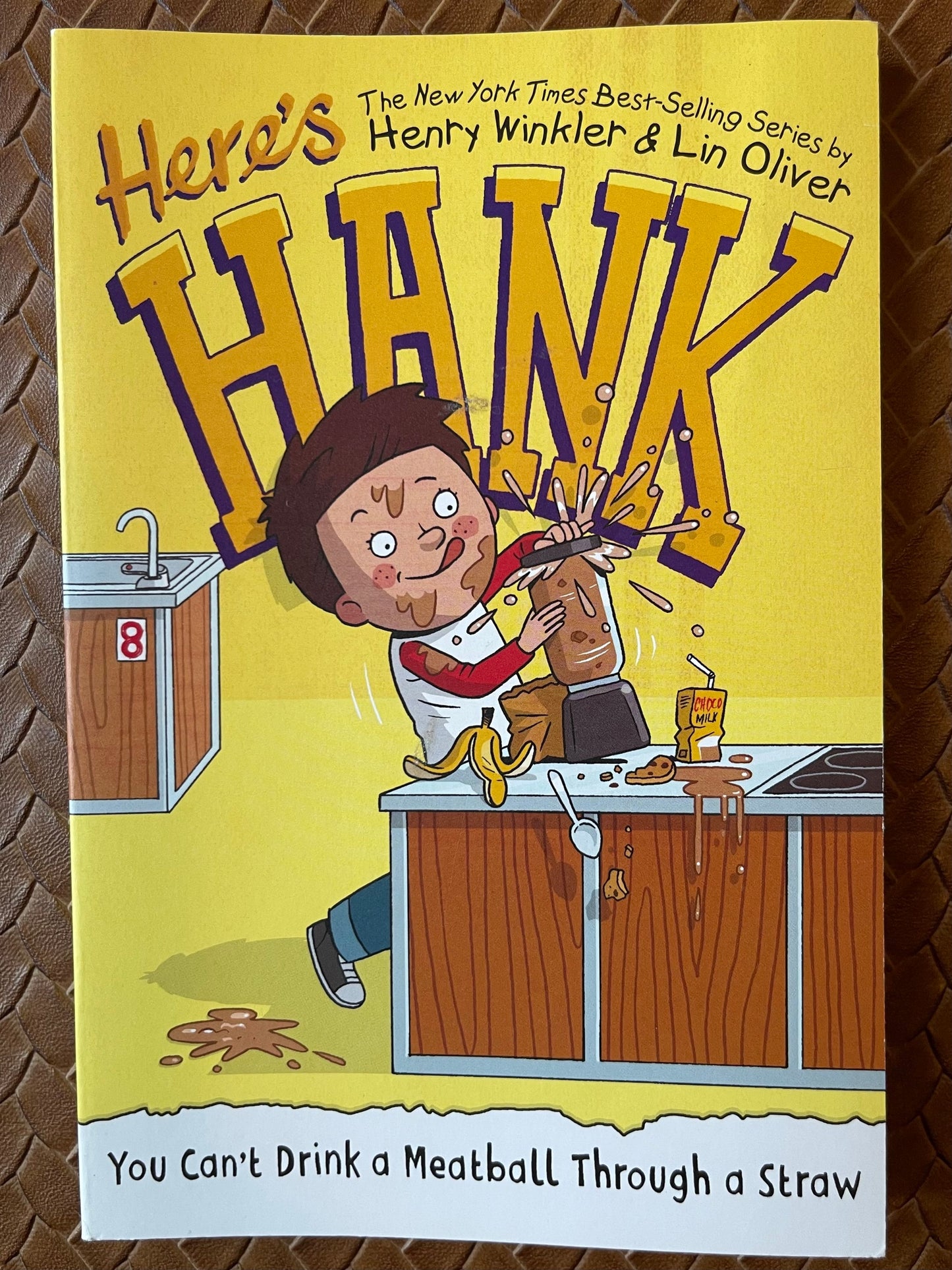 You Can't Drink a Meatball Through a Straw (Here's Hank #7) by Henry Winkler, Lin Oliver, Scott Garrett (Illustrations)