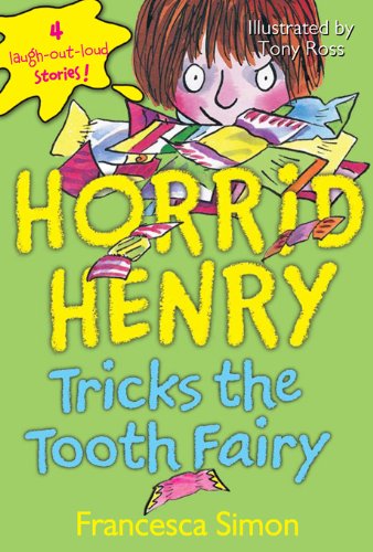 Horrid Henry #3: Horrid Henry Tricks the Tooth Fairy by Francesca Simon (Paperback)