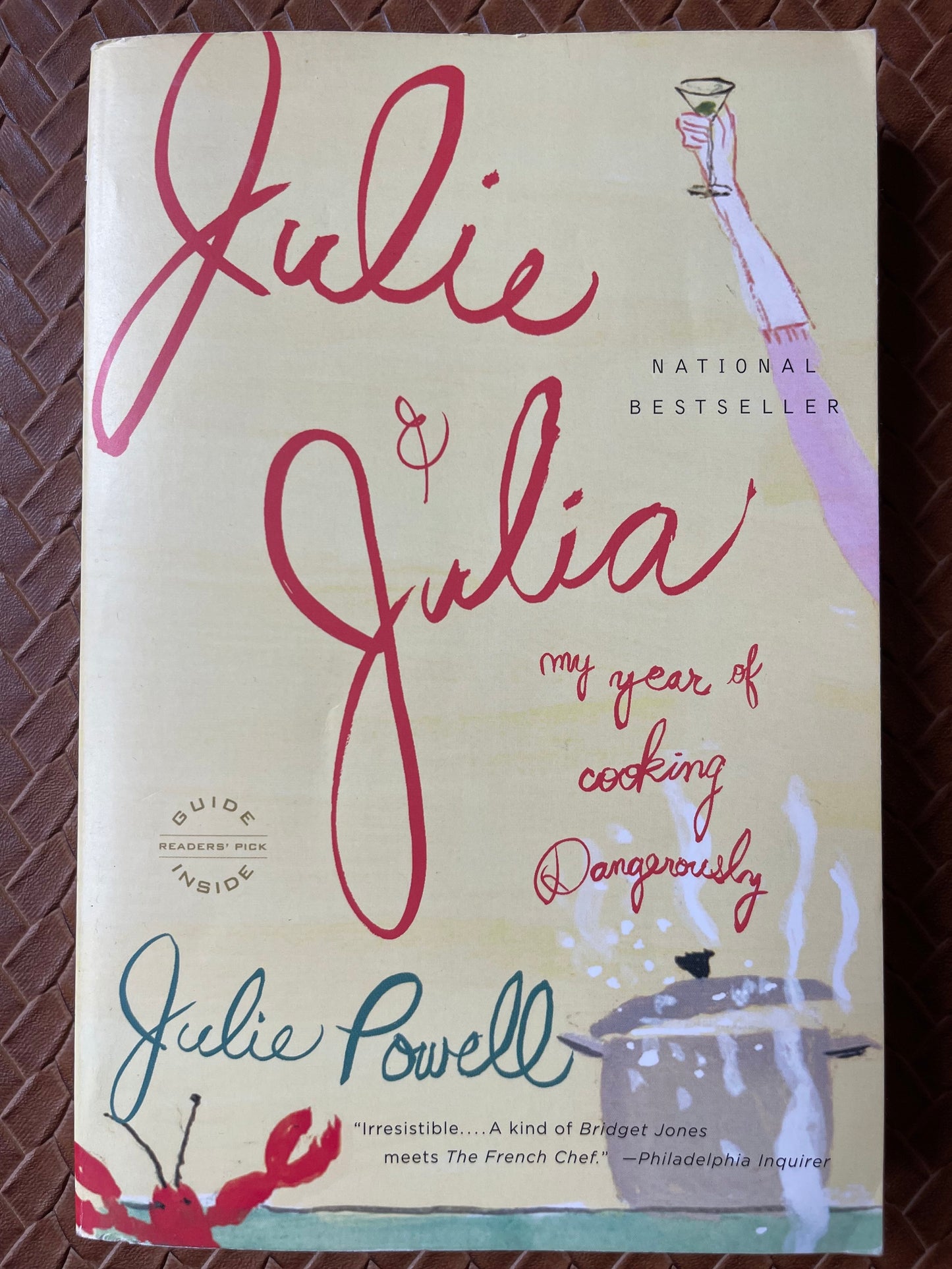 Julie & Julia: My Year of Cooking Dangerouly by Julie Powell