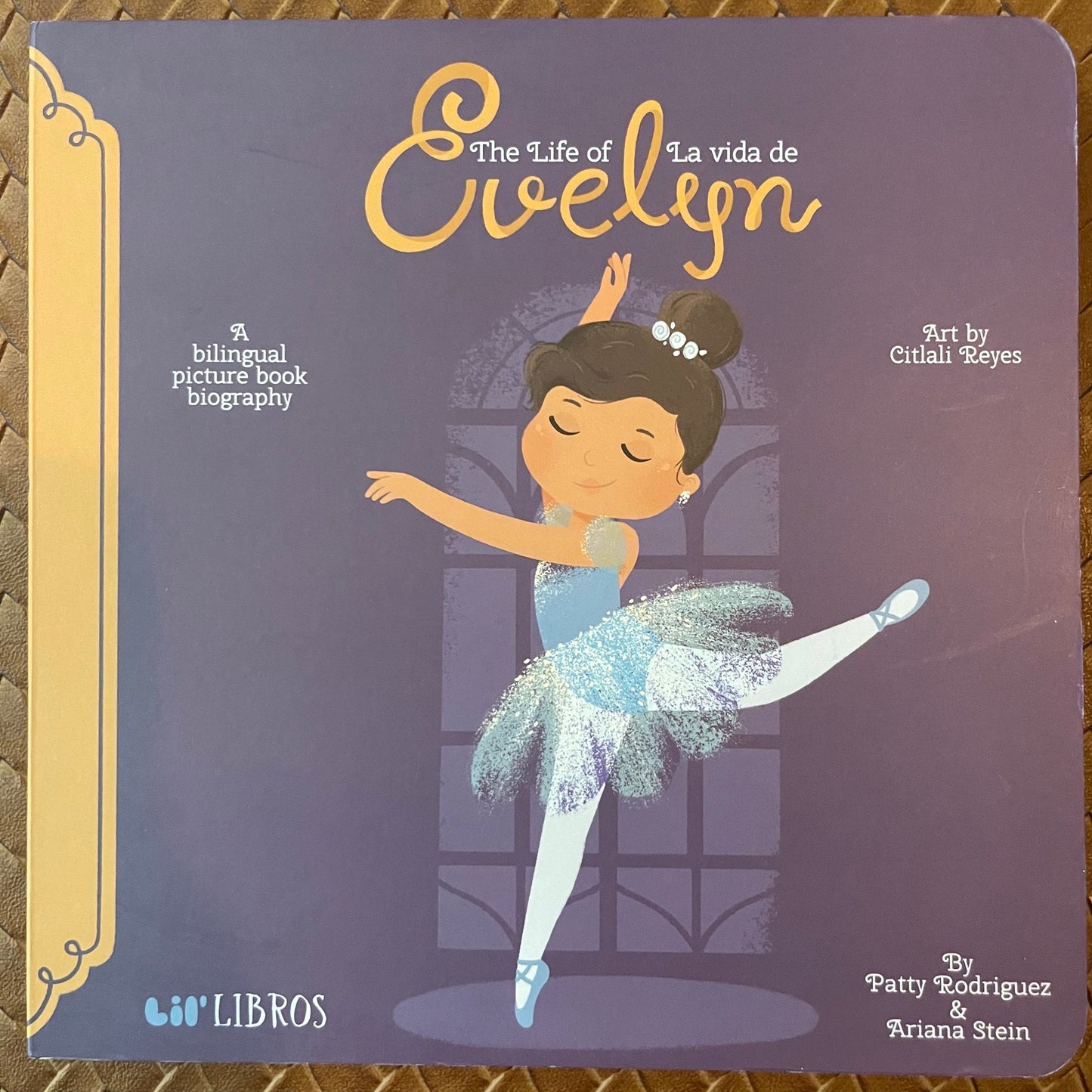 The Life of/La Vida de Evelyn Cisneros by Patty Rodríguez and Ariana Stein