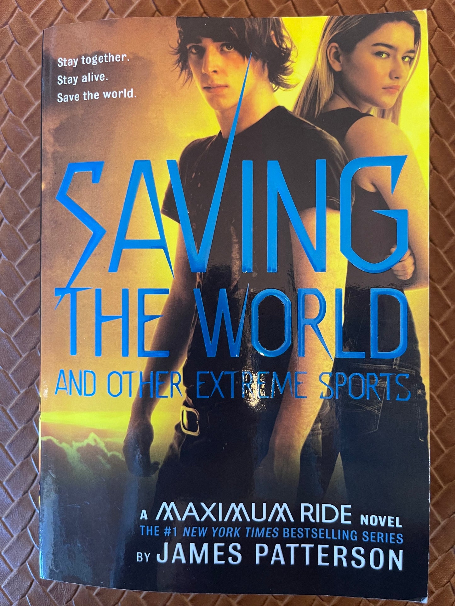 Saving the World and Other Extreme Sports (Maximum Ride #3) by James Patterson