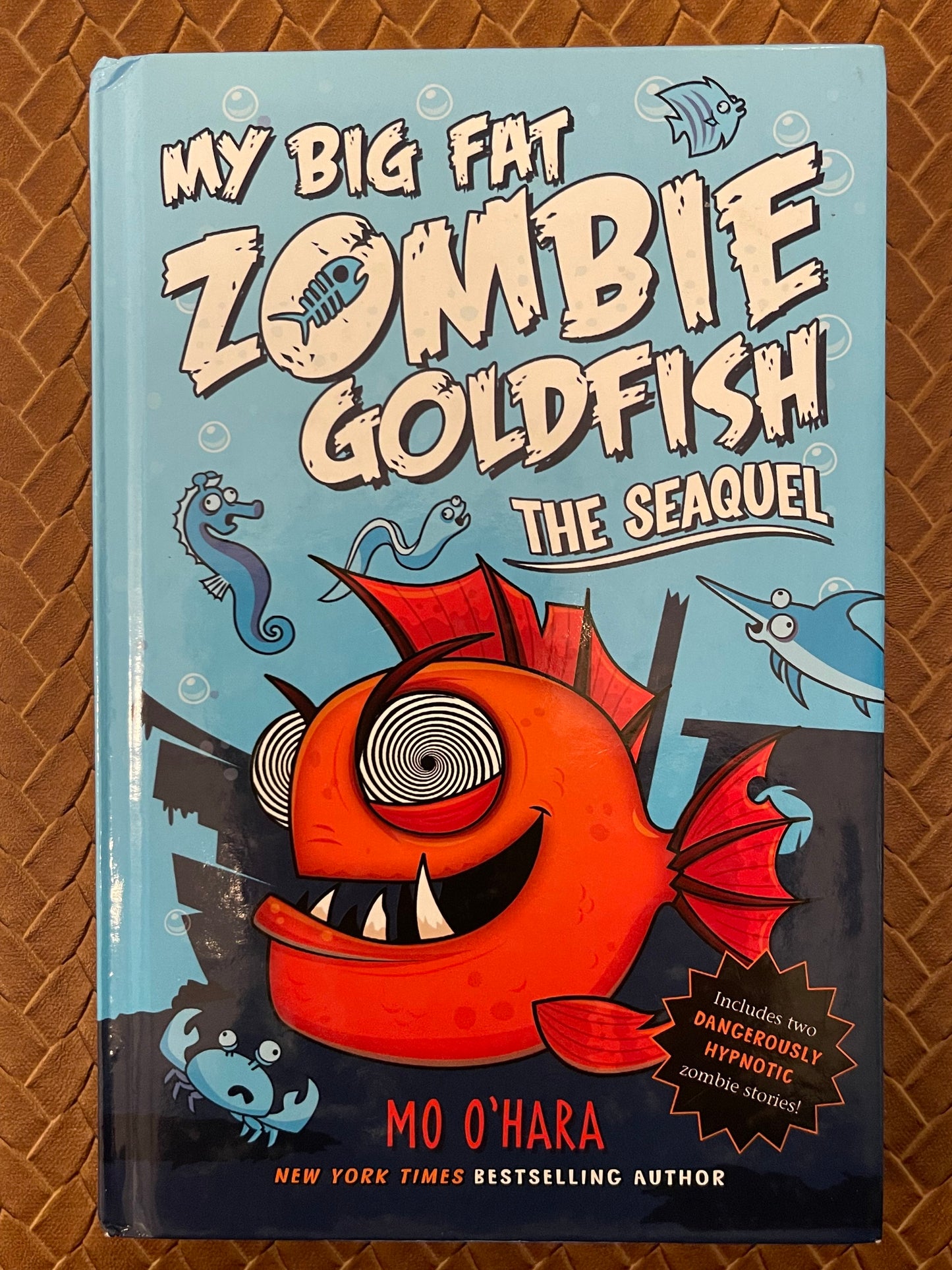 The Seaquel (My Big Fat Zombie Goldfish #2) by Mo O'Hara