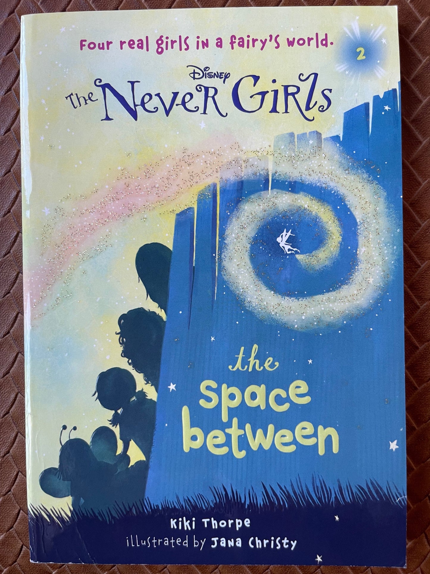 The Space Between (Disney Fairies: The Never Girls #2) by Kiki Thorpe, Jana Christy (Illustrator)