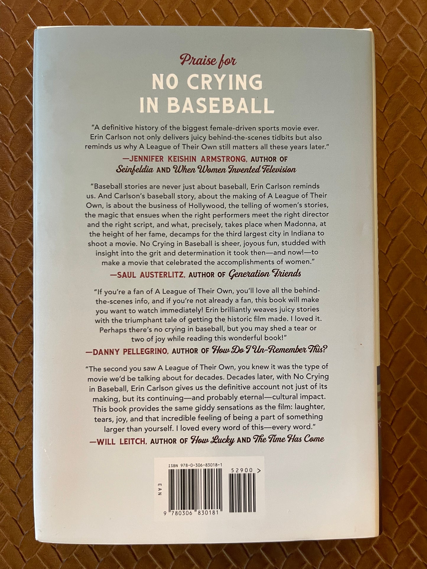 No Crying in Baseball: The Inside Story of A League of Their Own: Big Stars, Dugout Drama, and a Home Run for Hollywood by Erin Carlson (Hardcover)