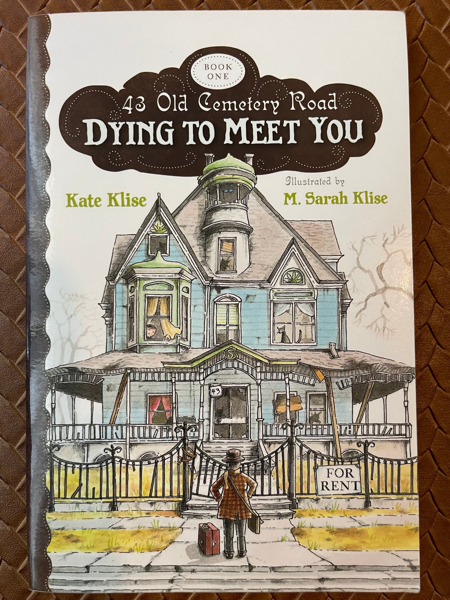 Dying to Meet You (43 Old Cemetery Road #1) by Kate Klise, M. Sarah Klise (Illustrator)