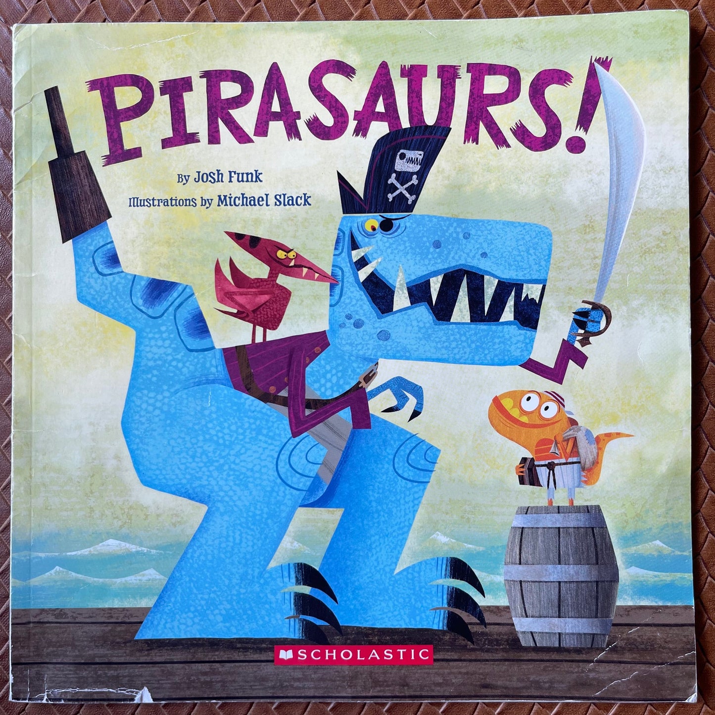 Pirasaurs! by Josh Funk, Michael H. Slack (Illustrations)