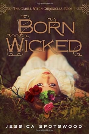 Born Wicked (The Cahill Witch Chronicles) cover image