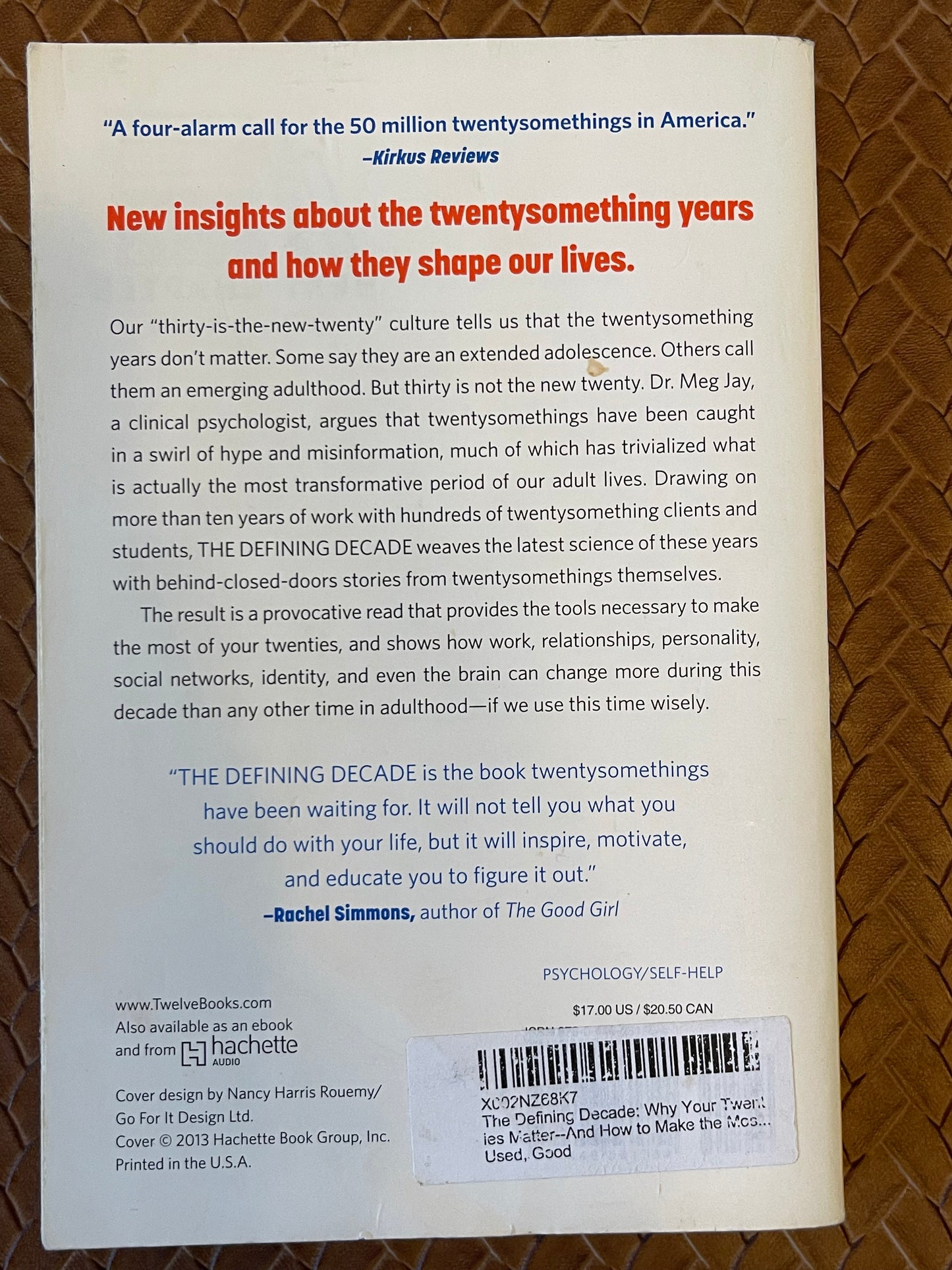 The Defining Decade: Why Your Twenties Matter--And How to Make the Most of Them Now by Meg Jay (Paperback)
