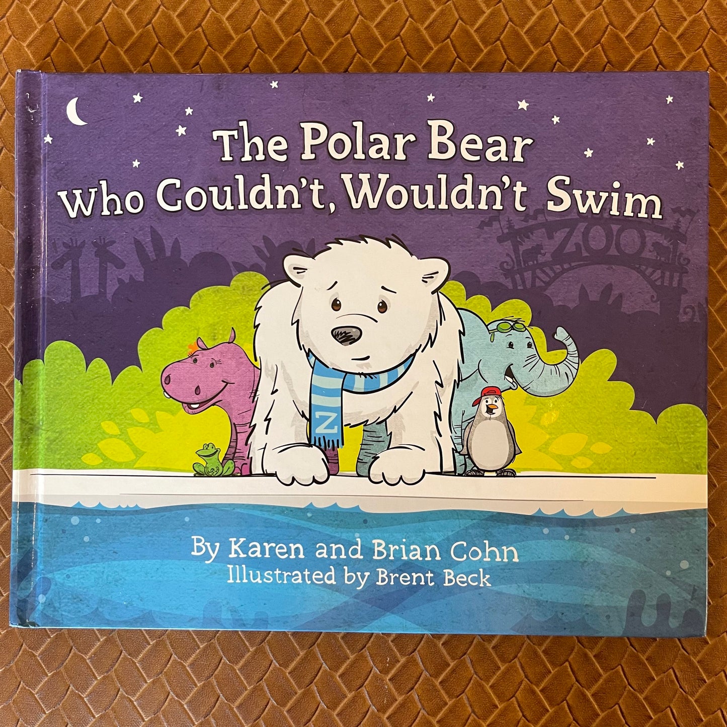 The Polar Bear Who Couldn't, Wouldn't Swim by Karen Cohn, Brian Cohn, Brent Beck (Illustrator)