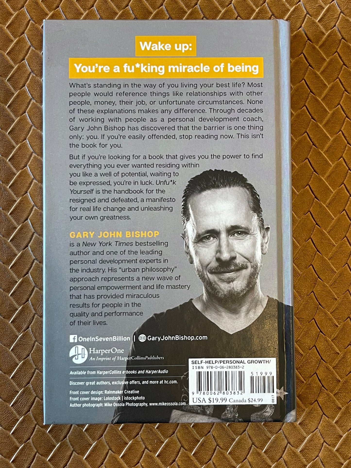 Unfu*k Yourself: Get Out of Your Head and into Your Life by Gary John Bishop (Hardcover)