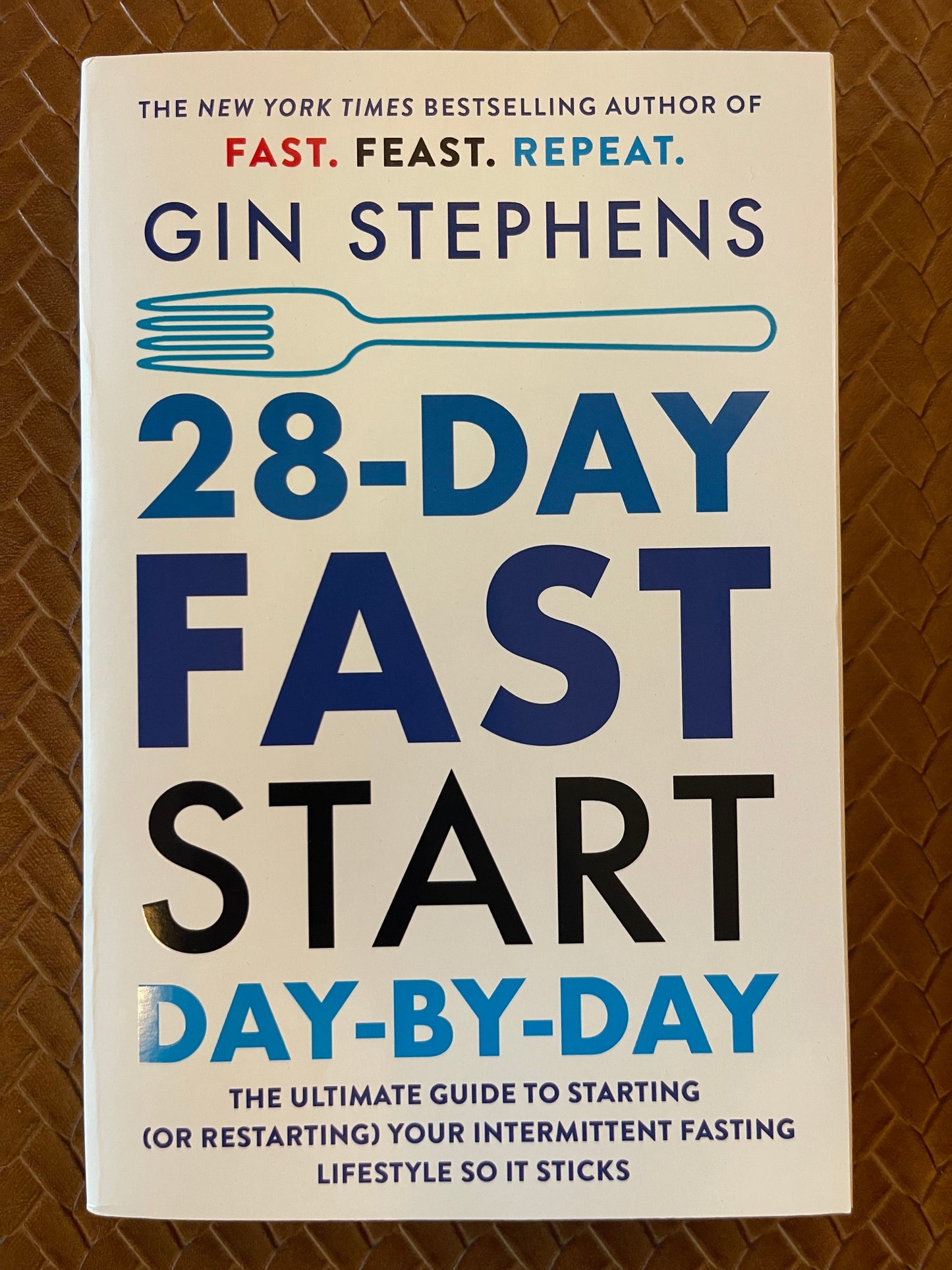 28-Day FAST Start Day-by-Day by Gin Stephens (Paperback)