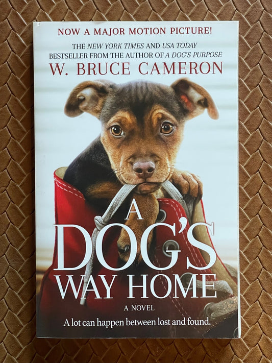 A Dog’s Way Home by W. Bruce Cameron