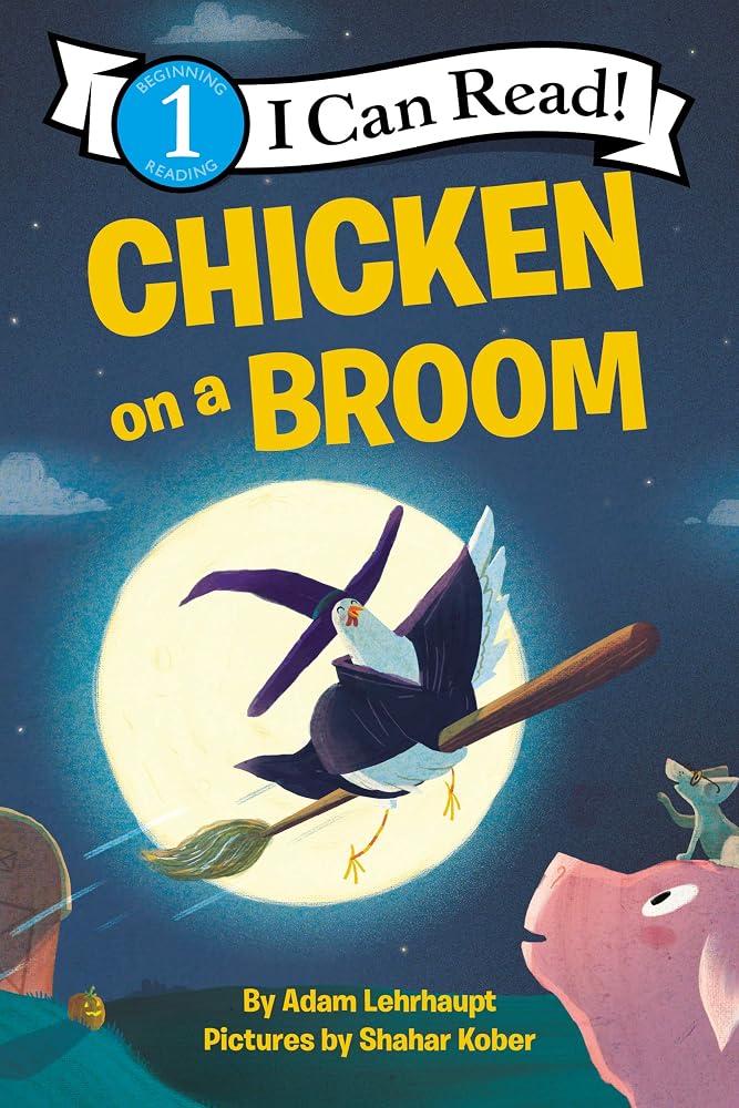 Chicken on a Broom: A Funny Picture Book about a Brave Chicken's Halloween Costume Party for Children (Ages 4-8) (I Can Read Level 1) cover image