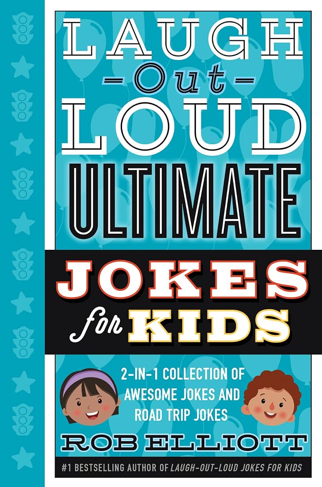 Laugh-Out-Loud Ultimate Jokes for Kids: 2-in-1 Collection of Awesome Jokes and Road Trip Jokes – A Hilarious Hardcover for Young Comedians (Ages 6-10) (Laugh-Out-Loud Jokes for Kids, 7) cover image