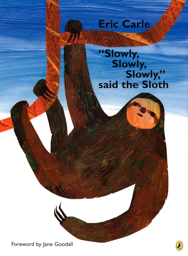 "Slowly, Slowly, Slowly," said the Sloth cover image