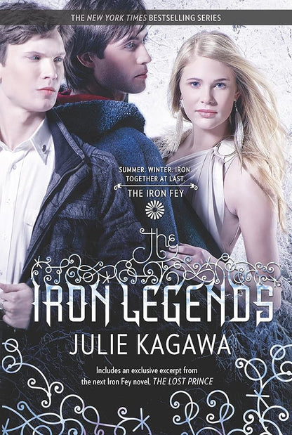 The Iron Legends: Winter's PassageSummer's CrossingIron's Prophecy (The Iron Fey) cover image