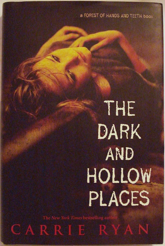 The Dark and Hollow Places (Forest of Hands and Teeth, Book 3) cover image