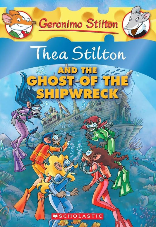 Thea Stilton and the Ghost of the Shipwreck (Geronimo Stilton Special Edition) cover image