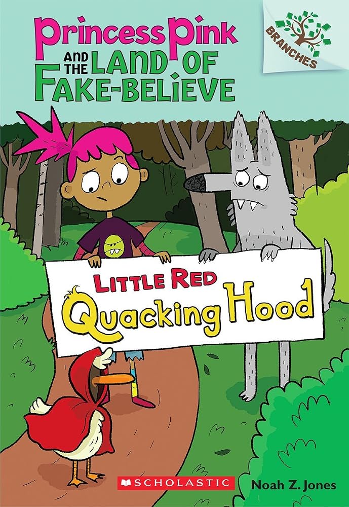 Little Red Quacking Hood: A Branches Book (Princess Pink and the Land of Fake-Believe #2) (2) cover image