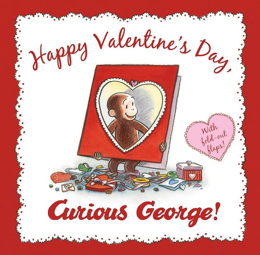 Happy Valentine's Day, Curious George!: Includes 7 Fold Out Flaps for Interactive Valentine's Day Fun cover image