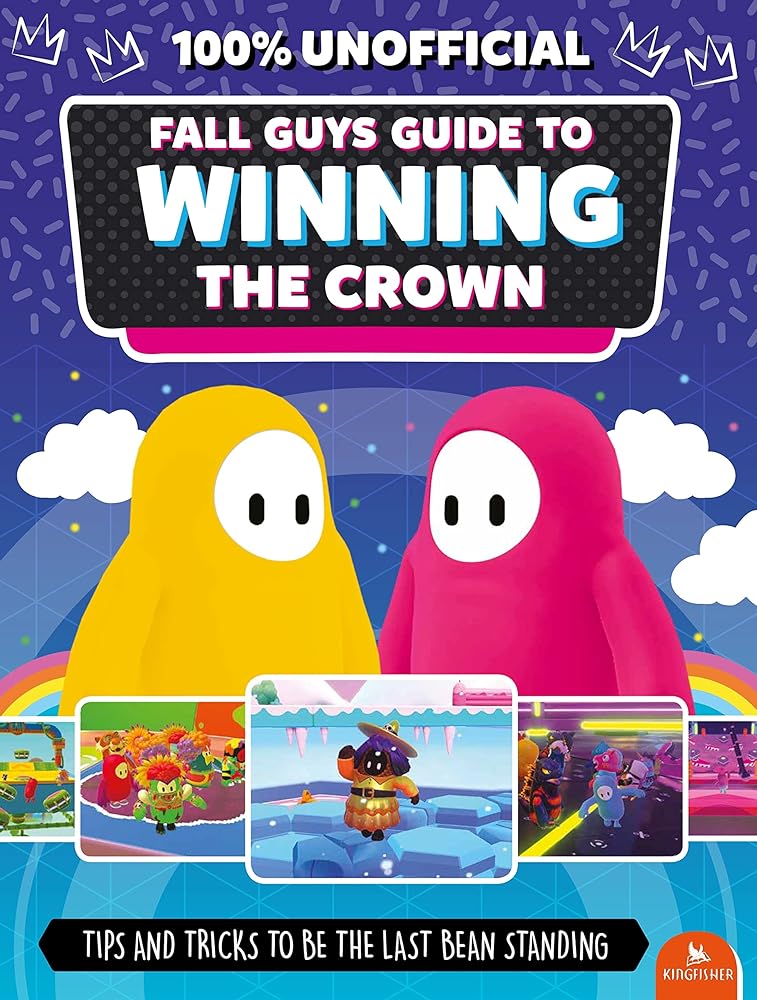 Fall Guys: Guide to Winning the Crown: Tips and Tricks to Be the Last Bean Standing cover image