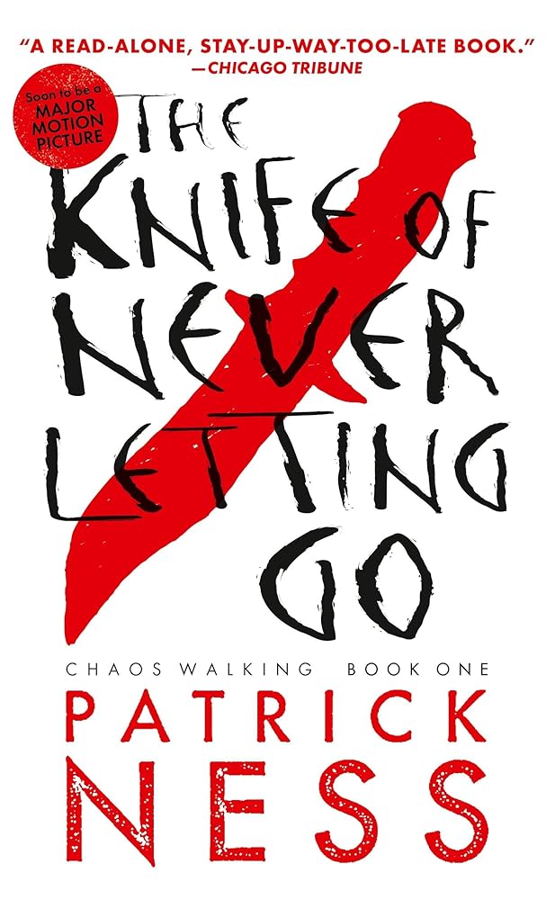 The Knife of Never Letting Go: With Bonus Short Story (Chaos Walking) cover image