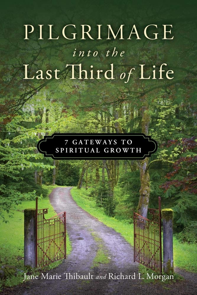 Pilgrimage into the Last Third of Life: 7 Gateways to Spiritual Growth cover image