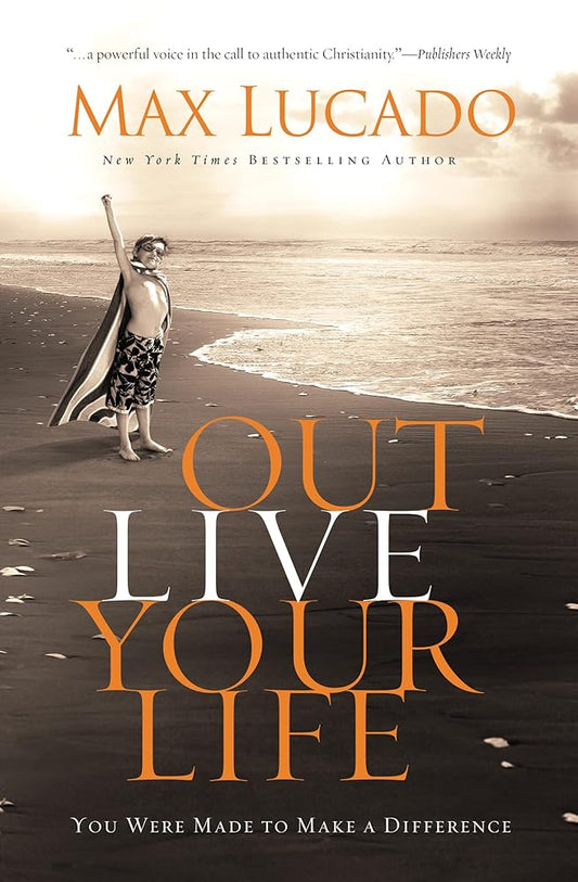 Outlive Your Life: You Were Made to Make A Difference cover image