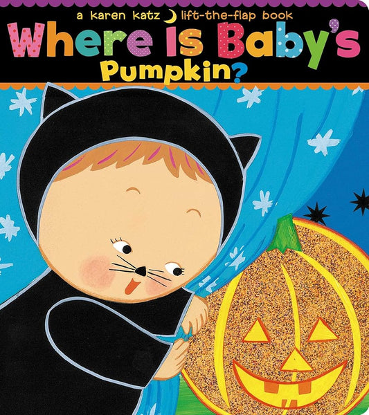 Where Is Baby's Pumpkin? (Karen Katz Lift-the-Flap Books) cover image