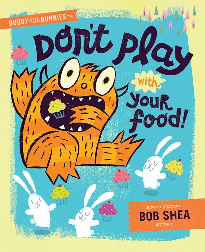 Buddy and the Bunnies in: Don't Play with Your Food! cover image