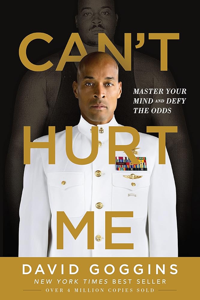 Can't Hurt Me: Master Your Mind and Defy the Odds cover image