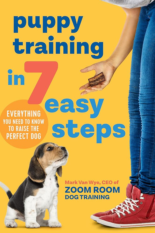 Puppy Training in 7 Easy Steps: Everything You Need to Know to Raise the Perfect Dog cover image