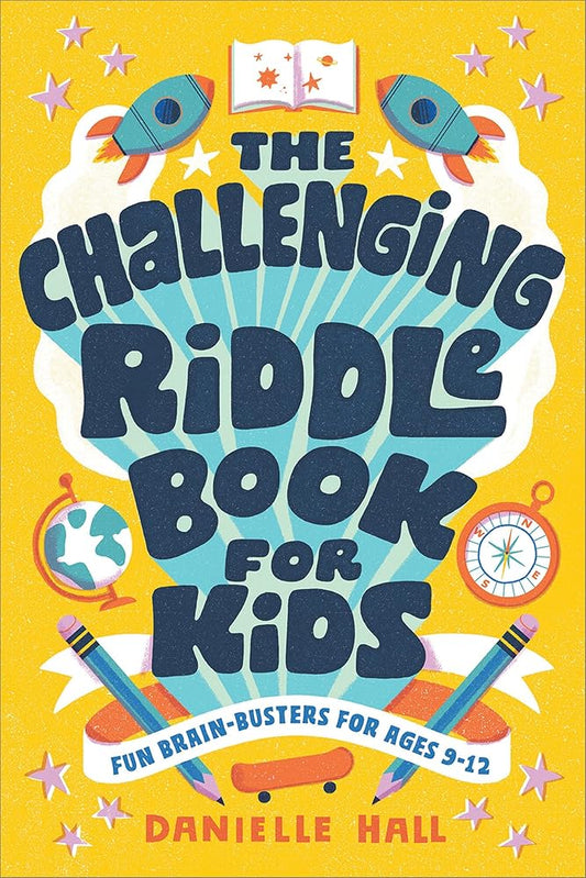 The Challenging Riddle Book for Kids: Fun Brain-Busters for Ages 9-12 cover image