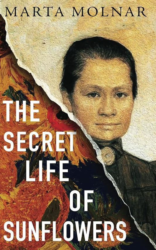 The Secret Life Of Sunflowers: A gripping, inspiring novel based on the true story of Johanna Bonger, Vincent van Gogh's sister-in-law (Light & Life Series) cover image