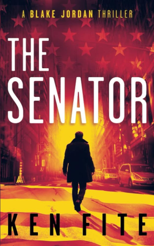 The Senator: A Blake Jordan Thriller (The Blake Jordan Series) cover image